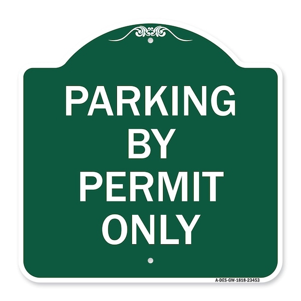 Signmission Designer Series Sign Parking by Permit Only, Green & White Aluminum Sign, 18" x 18", GW-1818-23453 A-DES-GW-1818-23453 - main